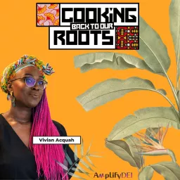 Cooking Back to Our Roots Podcast artwork