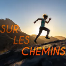 Sur les chemins Podcast artwork