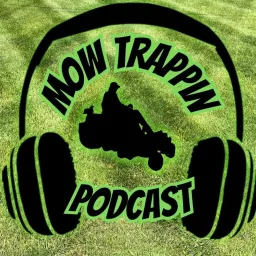 Mow Trappin Podcast artwork