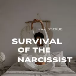 MamiSoTrue Survival of The Narcissist