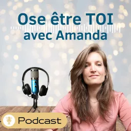 Ose être toi avec Amanda