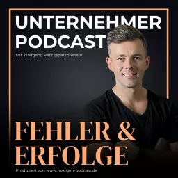 Unternehmer Podcast: Fehler & Erfolge