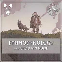 Ethnocynology with David Ian Howe