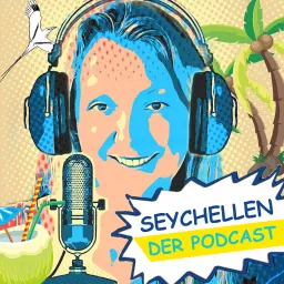 Seychellen – der Podcast