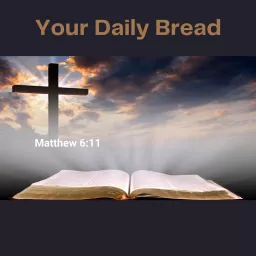 Your Daily Bread Podcast artwork