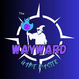 The Wayward Game Master Podcast artwork