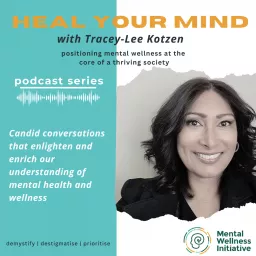 Heal Your Mind with Tracey-Lee Kotzen Podcast artwork