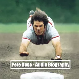 Pete Rose - Audio Biography