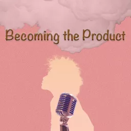 Becoming The Product Podcast artwork