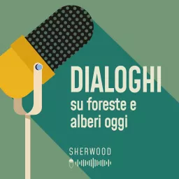 Dialoghi su foreste e alberi oggi