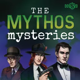 The Mythos Mysteries a Pulp Cthulhu Podcast