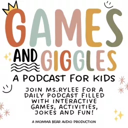 Games and Giggles - A Podcast For Kids by Momma Bear Audio