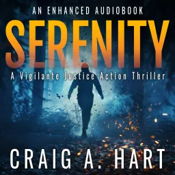 Serenity: A Vigilante Justice Action Thriller (Enhanced Audiobook)