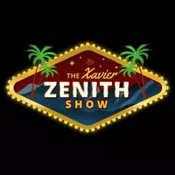 The Xavier Zenith Show Podcast artwork