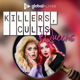 Killers, Cults and Queens