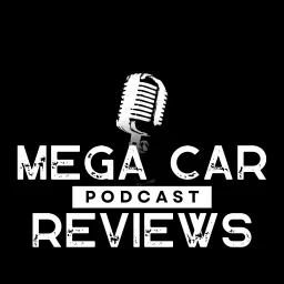 The Mega Car Review Podcast artwork