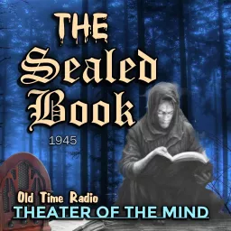 The Sealed Book - Old Time Radio