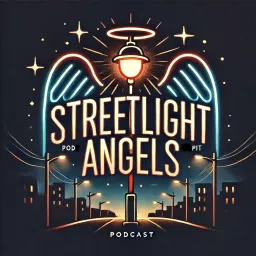 Streetlight Angels Podcast artwork