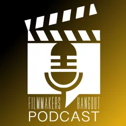 Filmmakers Hangout Podcast artwork