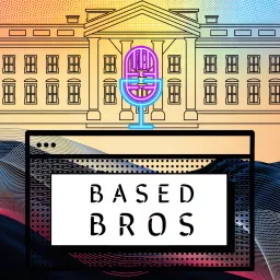 Based Bros Podcast artwork