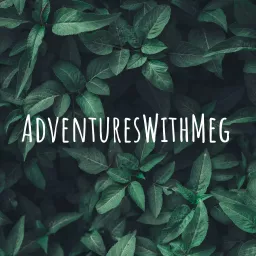 Adventures With Meg Podcast artwork