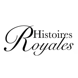 Histoires Royales Podcast artwork