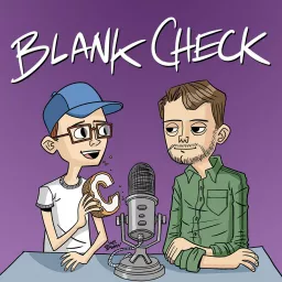 Blank Check with Griffin & David Podcast artwork