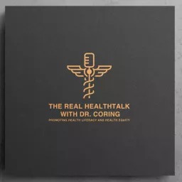 Real HealthTalk with Dr. Coring