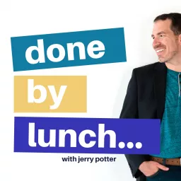 Done By Lunch Entrepreneurs Podcast artwork