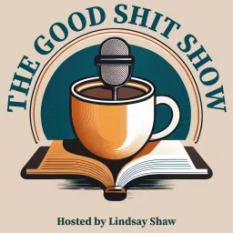 The Good Shit Show