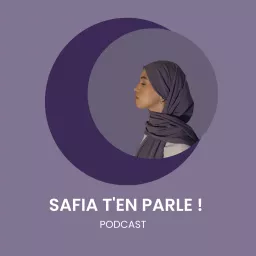 Safia t’en parle ! Podcast artwork