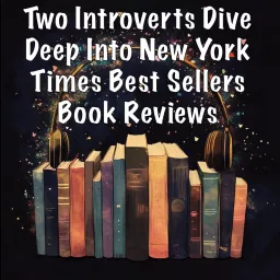 Two Introverts Deep Dive Into New York Times Book Reviews