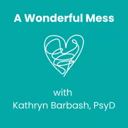 A Wonderful Mess Podcast