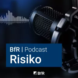 Risiko - Der BfR-Podcast