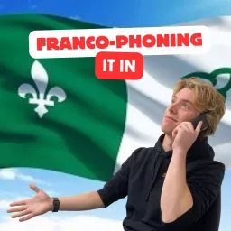 Franco-Phoning It In Podcast artwork