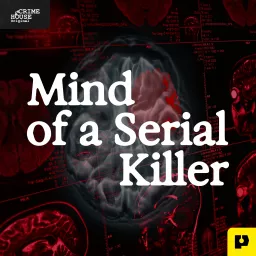 Mind of a Serial Killer Podcast artwork