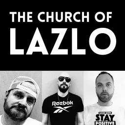 Church of Lazlo Podcasts