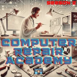 Computer Repair Academy Podcast artwork