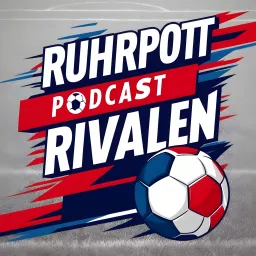 Ruhrpottrivalen: der Fan-Podcast über S04 und RWE