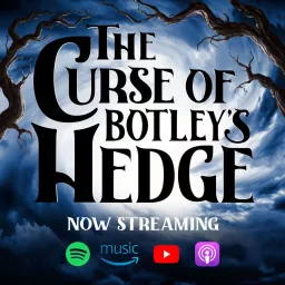 The Curse of Botley's Hedge Podcast artwork