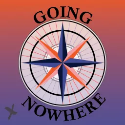 Going Nowhere Podcast artwork