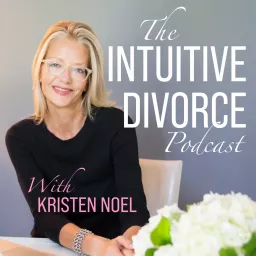 The Intuitive Divorce: A Better Divorce for Moms