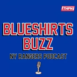 Blueshirts Buzz: A NY Rangers Podcast