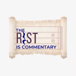 The Rest is Commentary: Podcast