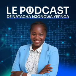 Intelligence Artificielle et DATA - Le Podcast de Natacha Njongwa Yepnga