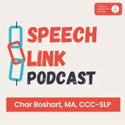 The Speech Link with Char Boshart Podcast artwork