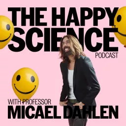 THE HAPPY SCIENCE PODCAST