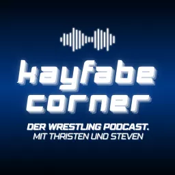 KAYFABE CORNER - Wrestling Podcast