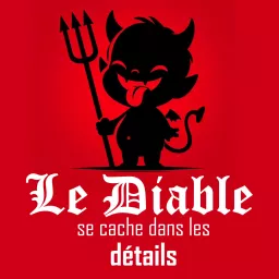 Le Diable se cache dans les Détails