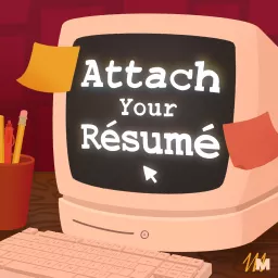 Attach Your Résumé Podcast artwork